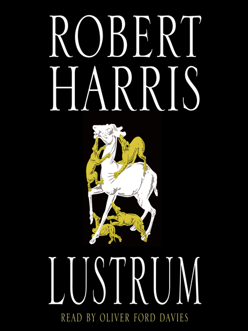 Title details for Lustrum by Robert Harris - Available